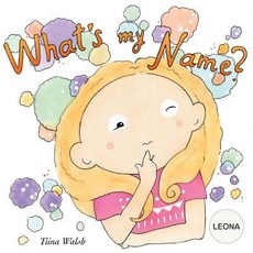 (英文圖書)What's my name? LEONA 平裝版, Createspace Independent Pub..., 英文