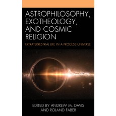 (英文圖書) Astrophilosophy Exotheology and Cosmic Religion: Extraterrestrial Life in a Process Universe 精裝版, Lexington Books, 英文
