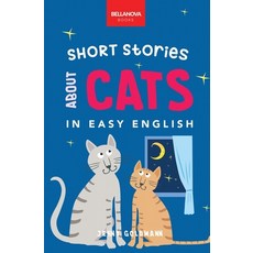 (英文圖書) Short Stories About Cats in Easy English: 15 Purr-fect Cat Stories for English Learners (A2-B... 平裝版, Bellanova Books, 英文