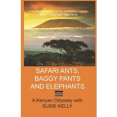 (英文圖書) Safari Ants Baggy Pants and Elephants: A Kenyan Odyssey 平裝版, Independently Published, 英文