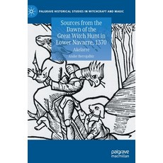 (英文圖書) Sources from the Dawn of the Great Witch Hunt in Lower Navarre 1370: Akelarre 精裝版, Palgrave MacMillan, 英文