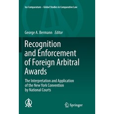 (英文圖書) Recognition and Enforcement of Foreign Arbitral Awards: The Interpretation and Application of... 平裝版, Springer, 英文