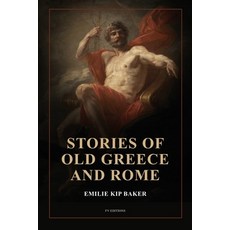 (英文圖書) Stories of Old Greece and Rome: New large print edition illustrated with fine art classics pa... 平裝版, Fv Editions, 英文