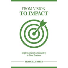 (英文圖書) From Vision to Impact: Implementing Sustainability in Your Business 平裝版, Austin Macauley, 英文