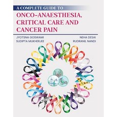 (英文圖書) A Complete Guide to Onco-Anaesthesia Critical Care and Cancer Pain 平裝版, White Falcon Publishing, 英文
