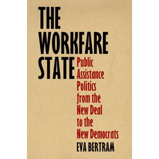 (英文圖書) The Workfare State: Public Assistance Politics from the New Deal to the New Democrats 平裝版, University of Pennsylvania ..., 英文