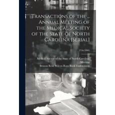 (英文圖書) Transactions of the ... Annual Meeting of the Medical Society of the State of North Carolina ... 平裝版, Legare Street Press, 英文