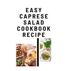 (英文圖書) Easy Caprese Salad CookBook Recipe: Use Caprese Salad for a best appetizer 平裝版, Independently Published, 英文