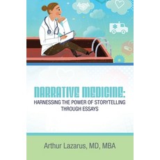 (英文圖書) Narrative Medicine: Harnessing the Power of Storytelling through Essays 平裝版, iUniverse, 英文