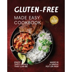 (英文圖書) Gluten-Free Made Easy Cookbook: Enjoy Tasty Meals that Can Be Made in a Single Pot or Pan! 平裝版, Independently Published, 英文