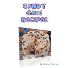 (英文圖書) Candy Cake Recipes: Include 13 Note Pages 平裝版, Independently Published, 英文