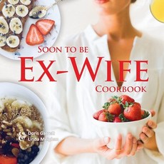 Soon to be Ex-Wife Cookbook 平裝版, Global Summit House, 英文