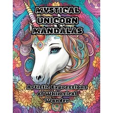 (英文圖書) Mystical Unicorn Mandalas: Artistic Expressions of Whimsical Wonder 平裝版, Colorzen, 英文