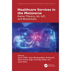 (英文圖書) Healthcare Services in the Metaverse: Game Theory AI IoT and Blockchain 精裝版, CRC Press, 英文