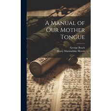 (英文圖書) A Manual of Our Mother Tongue 精裝版, Legare Street Press, 英文