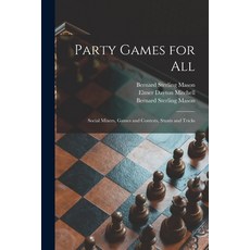 (英文圖書) Party Games for All; Social Mixers Games and Contests Stunts and Tricks 平裝版, Hassell Street Press, 英文