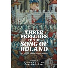 (英文圖書) Three Preludes to the Song of Roland: GUI of Burgundy Roland at Saragossa and... 平裝版, Boydell & Brewer, 英文