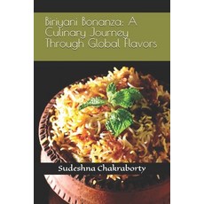 (英文圖書) Biriyani Bonanza: A Culinary Journey Through Global Flavors 平裝版, Independently Published, 英文