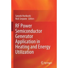 RF Power Semiconductor Generator Application in Heating and Energy Utilization 平裝版, Springer, 英文