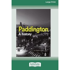 Paddington: A history (16pt Large Print Edition) 平裝版, ReadHowYouWant, 英文