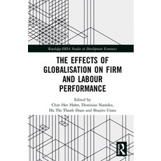 The Effects of Globalisation on Firm and Labour Performance 精裝版, Routledge, 英文