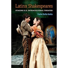 (英文圖書) Latinx Shakespeares: Staging U.S. Intracultural Theater 精裝版, University of Michigan Press, 英文