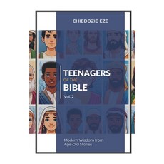 (英文圖書) Teenagers of the Bible Vol.2: Modern Wisdom From Age-Old Stories 平裝版, Chiedozie Eze, 英文