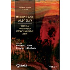 (英文圖書) Anthropology of Violent Death: Theoretical Foundations for Forensic Humanitaria... 精裝版, Wiley, 英文