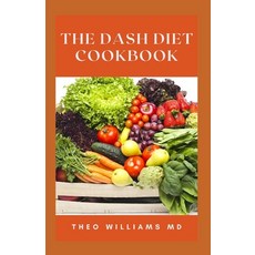 (英文圖書) The Dash Diet Cookbook: All You Need To Know About Delicious Recipes To Speed Weight Loss 平裝版, Independently Published, 英文
