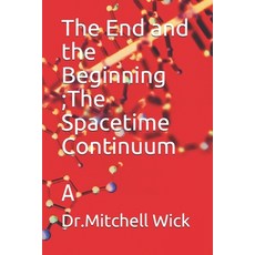 (英文圖書) The End and the Beginning ; Spacetime Continuum: A 平裝版, Independently Published, 英文