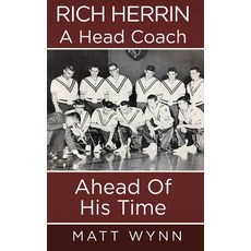 (英文圖書) Rich Herrin A Head Coach Ahead of his time 精裝版, Words Matter Publishing, 英文
