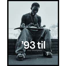 '93 Til: A Photographic Journey Through Skateboarding in the 1990s (Trade Edition) 精裝版, Goff Books, 英文