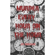 (英文圖書) Murder Every Hour on the Hour 平裝版, Independently Published, 英文