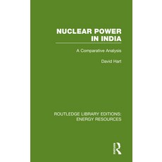 Nuclear Power in India: A Comparative Analysis 平裝版, Routledge, 英文
