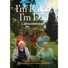 I'm Ralph I'm Dad: A Daughter Explores Identity Relationship and a Gentler Dementia 平裝版, Castle Publishing Ltd, 英文