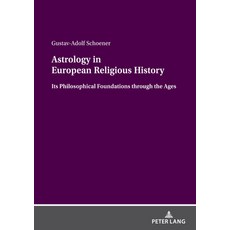 (英文圖書) Astrology in European Religious History: Its Philosophical Foundations Through the Ages 平裝版, Peter Lang Gmbh, Internatio..., 英文