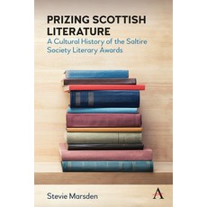 (英文圖書) Prizing Scottish Literature: A Cultural History of the Saltire Society Literary Awards 平裝版, Anthem Press, 英文