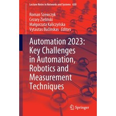(英文圖書) Automation 2023: Key Challenges in Automation Robotics and Measurement Techniques 平裝版, Springer, 英文