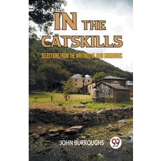 (英文圖書) In The Catskills Selections From The Writings Of John Burroughs 平裝版, Double 9 Books, 英文