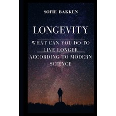 Longevity: Live Long And Expand Your Life Expectancy 平裝版, BN Publishing, 英文