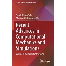 Recent Advances in Computational Mechanics and Simulations: Volume-I: Materials to Structures 精裝版, Springer, 英文