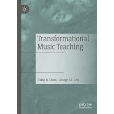 (英文圖書) Transformational Music Teaching 平裝版, Palgrave MacMillan, 英文