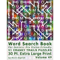 Word Search Book For Seniors: Pro Vision Friendly 51 Cranky Trails Puzzles 30 Pt. Extra Large Prin... 平裝版, Independently Published, 英文