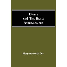 (英文圖書) Dante And The Early Astronomers 平裝版, Alpha Edition, 英文