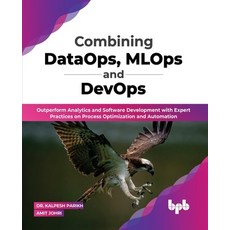 (英文圖書) Combining Dataops Mlops and Devops: Outperform Analytics and Software Development with Exper... 平裝版, Bpb Publications, 英文