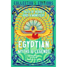 (英文圖書) Egyptian Myths & Legends: Tales of Heroes Gods & Monsters 精裝版, Flame Tree Collections, 英文
