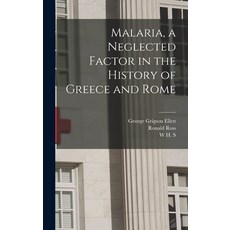 (英文圖書) Malaria a Neglected Factor in the History of Greece and Rome 精裝版, Legare Street Press, 英文
