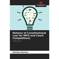 (英文圖書) Notions of Constitutional Law for MPU and Court Competitions 平裝版, Our Knowledge Publishing, 英文