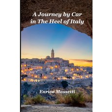(英文圖書) A Journey By Car in The Heel of Italy 平裝版, Lulu.com, 英文