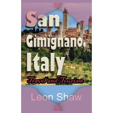 (英文圖書) San Gimignano Italy: Travel and Tourism 平裝版, Independently Published, 英文